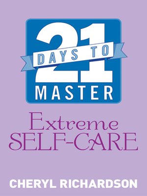 cover image of 21 Days to Master Extreme Self-Care